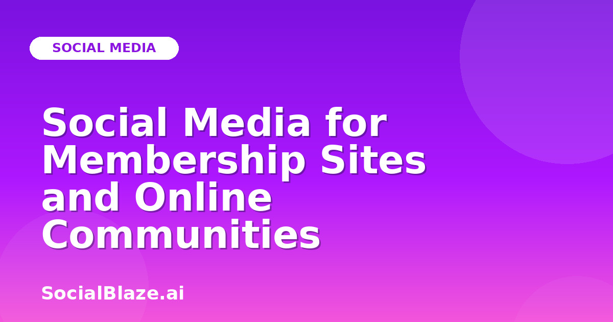 Social Media for Membership Sites and Online Communities