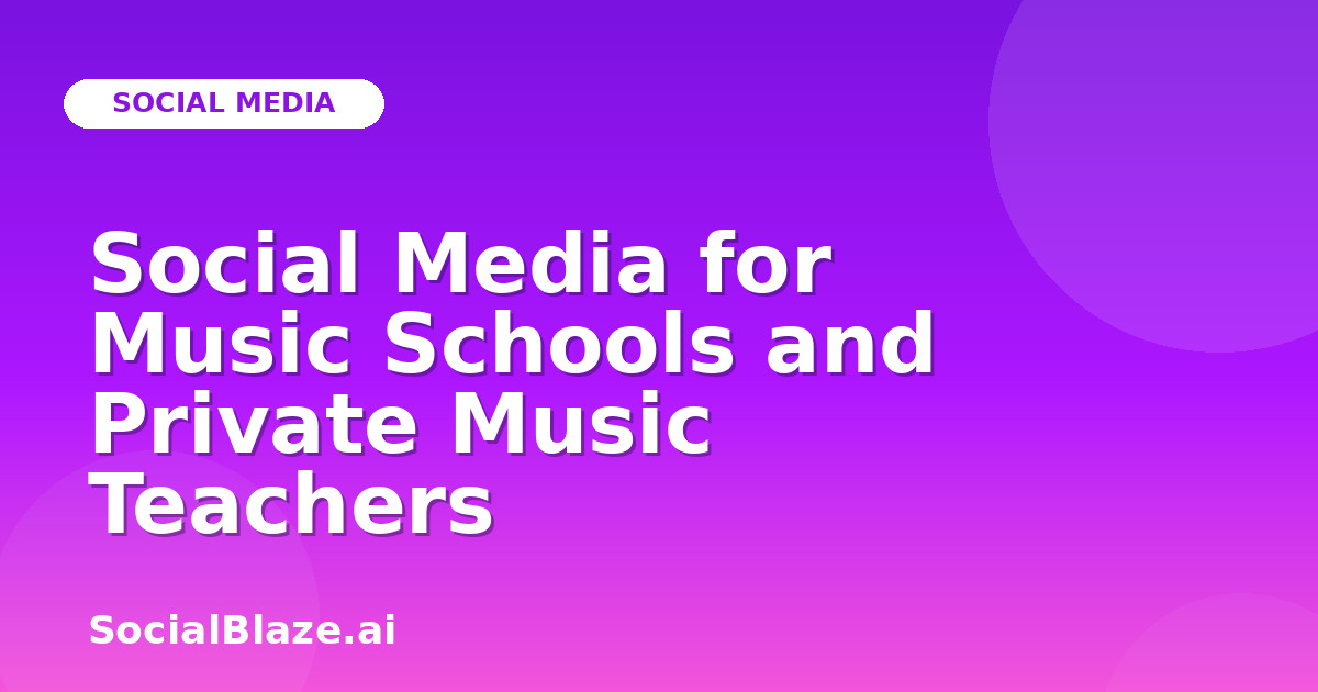 Social Media for Music Schools and Private Music Teachers