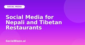 Social Media for Nepali and Tibetan Restaurants