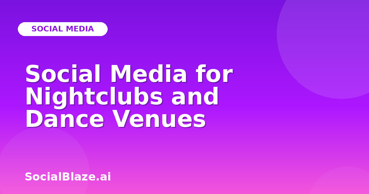 Social Media for Nightclubs and Dance Venues
