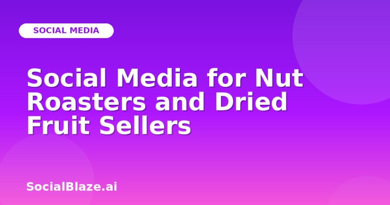 Social Media For Nut Roasters And Dried Fruit Sellers Social Media For Nut Roasters And Dried Fruit Sellers