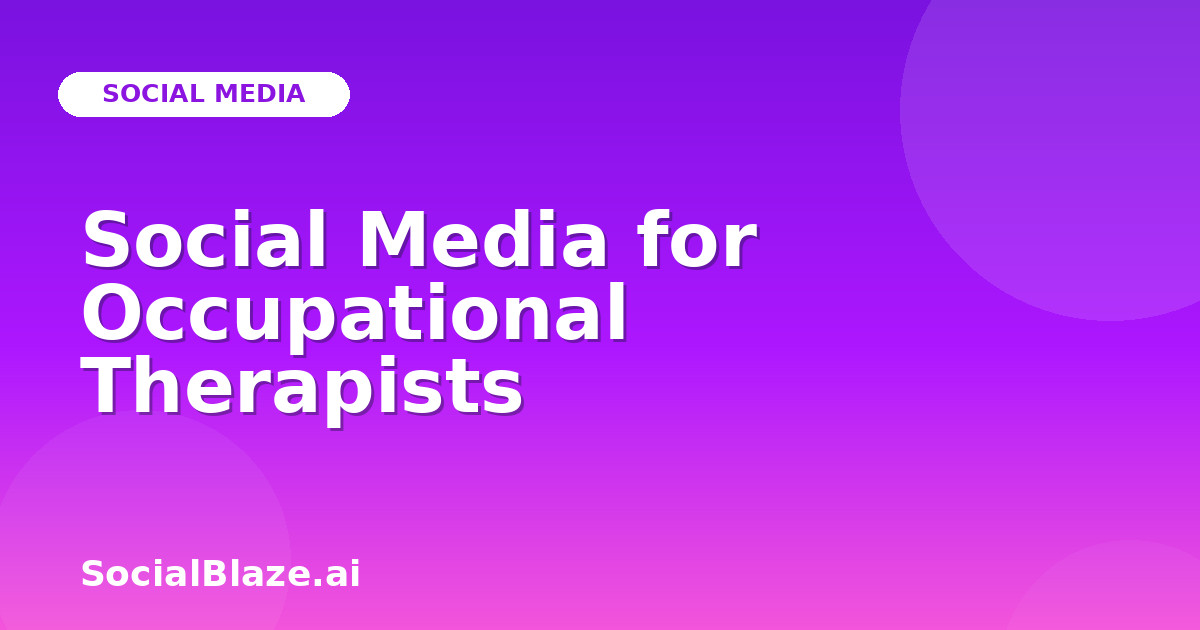 Social Media for Occupational Therapists