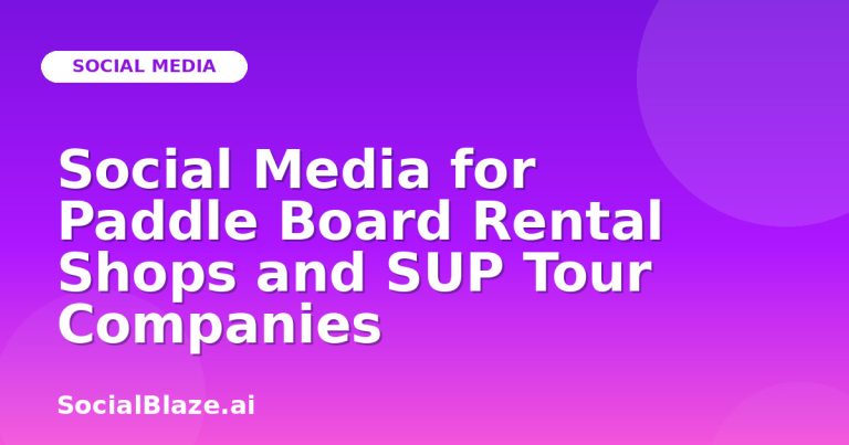Social Media For Paddle Board Rental Shops And Sup Tour Companies