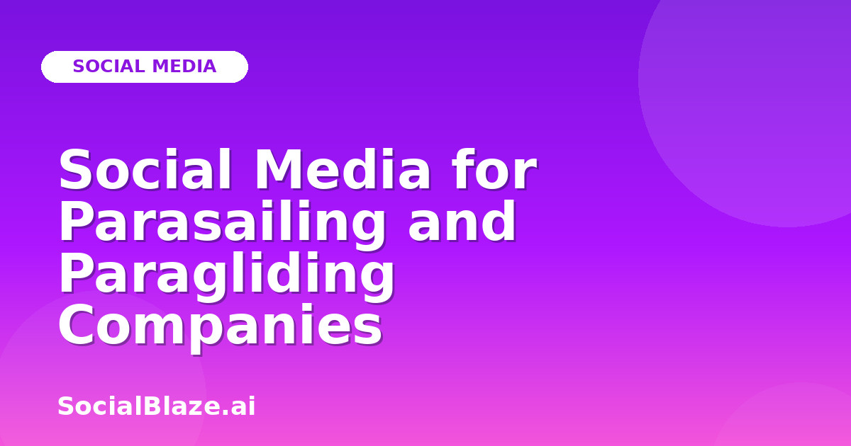 Social Media for Parasailing and Paragliding Companies