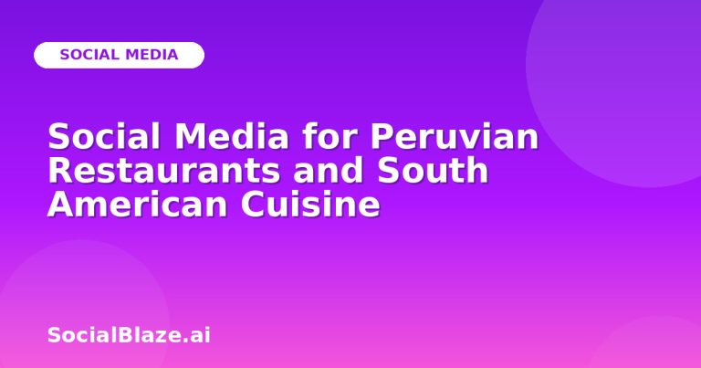 Social Media For Peruvian Restaurants And South American Cuisine Social Media For Peruvian Restaurants And South American Cuisine