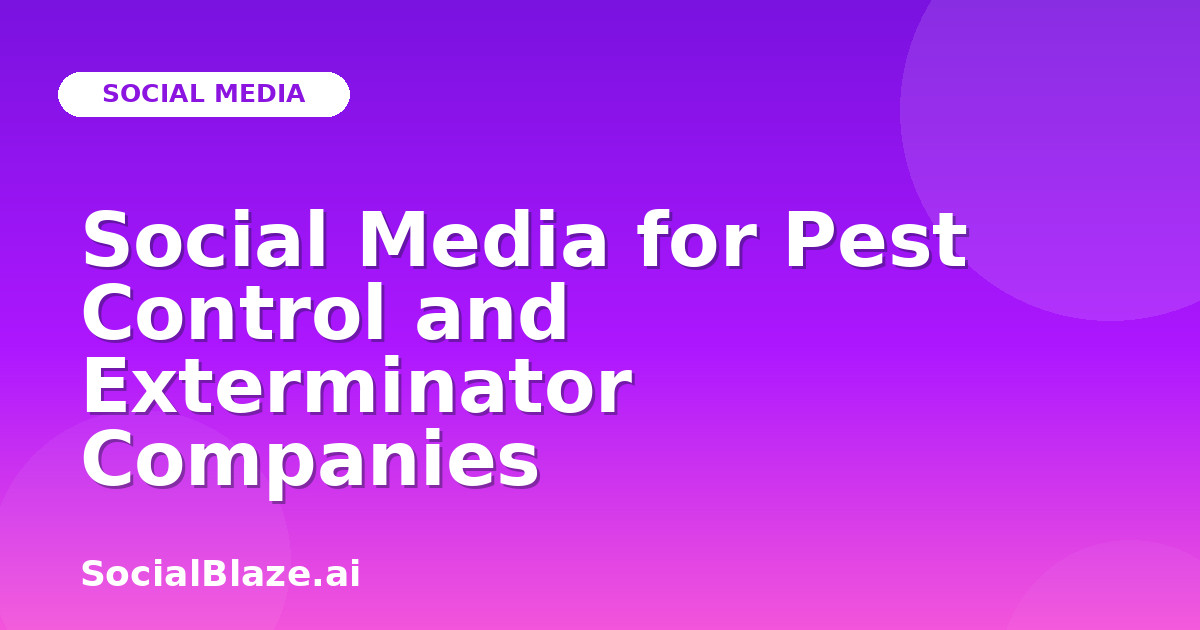 Social Media for Pest Control and Exterminator Companies