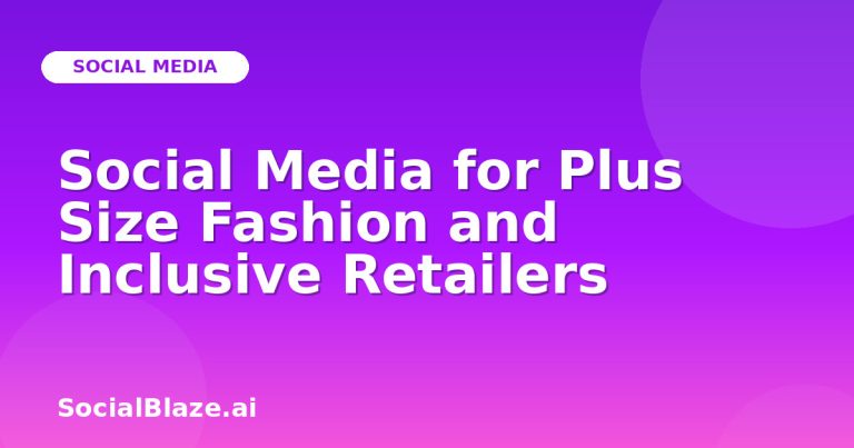 Social Media For Plus Size Fashion And Inclusive Retailers Social Media For Plus Size Fashion And Inclusive Retailers