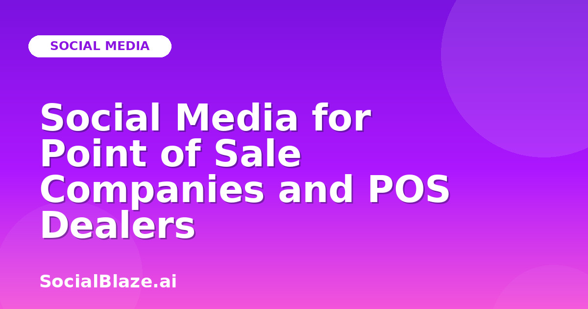 Social Media for Point of Sale Companies and POS Dealers
