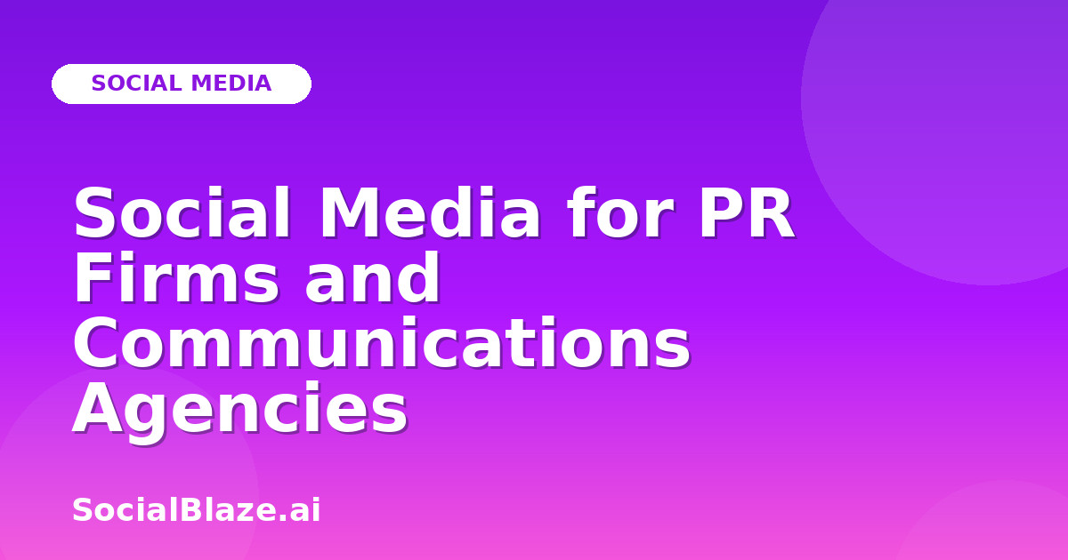 Social Media for PR Firms and Communications Agencies