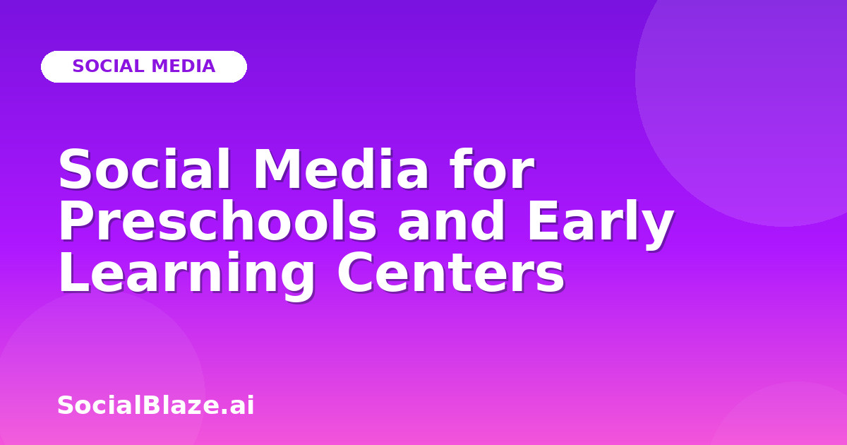 Social Media for Preschools and Early Learning Centers