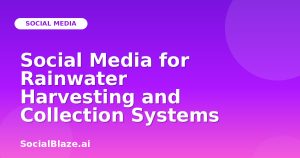 Social Media for Rainwater Harvesting and Collection Systems
