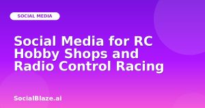 Social Media for RC Hobby Shops and Radio Control Racing
