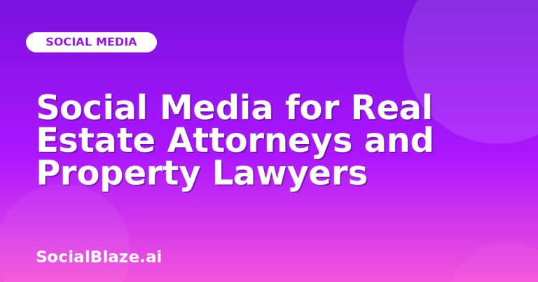 Social Media For Real Estate Attorneys And Property Lawyers