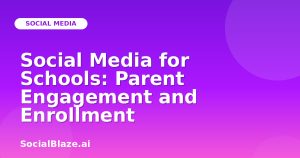 Social Media for Schools: Parent Engagement and Enrollment