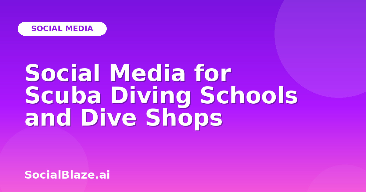 Social Media for Scuba Diving Schools and Dive Shops