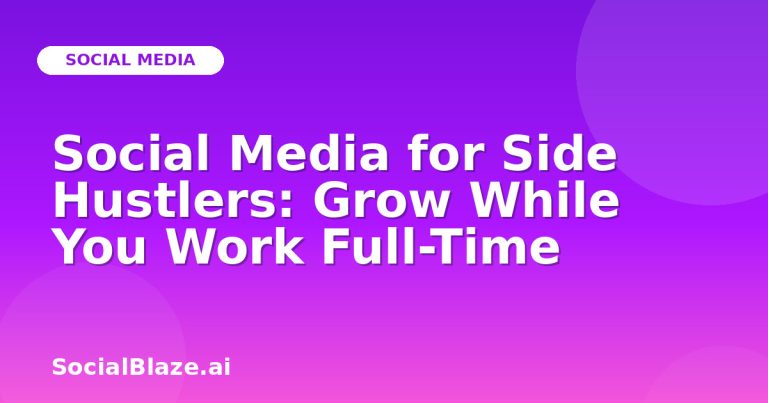 Social Media For Side Hustlers: Grow While You Work Full-Time Social Media For Side Hustlers: Grow While You Work Full-Time
