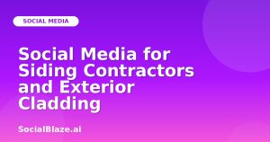 Social Media for Siding Contractors and Exterior Cladding