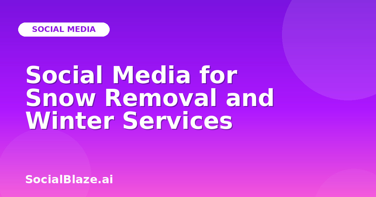 Social Media for Snow Removal and Winter Services