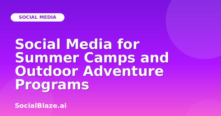 Social Media For Summer Camps And Outdoor Adventure Programs Social Media For Summer Camps And Outdoor Adventure Programs