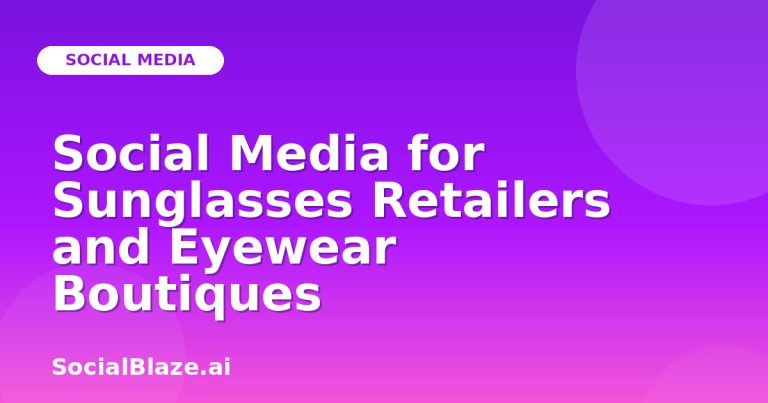 Social Media For Sunglasses Retailers And Eyewear Boutiques Social Media For Sunglasses Retailers And Eyewear Boutiques