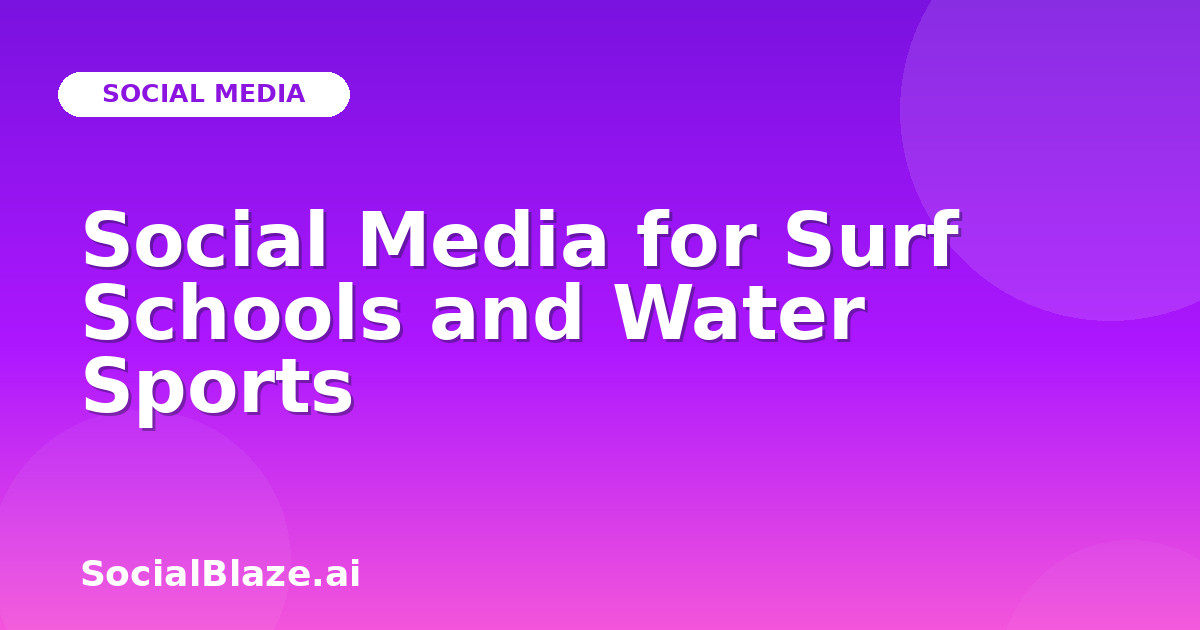 Social Media for Surf Schools and Water Sports
