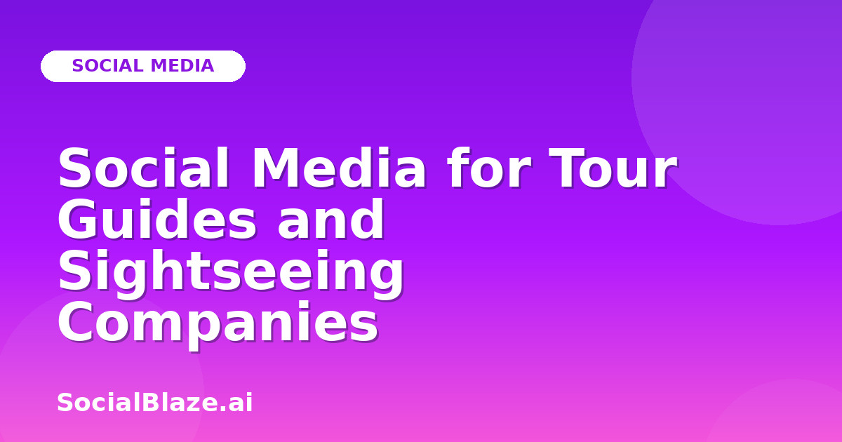 Social Media for Tour Guides and Sightseeing Companies