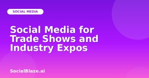 Social Media for Trade Shows and Industry Expos