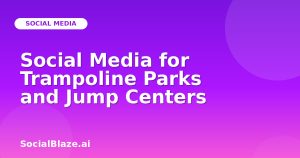 Social Media for Trampoline Parks and Jump Centers