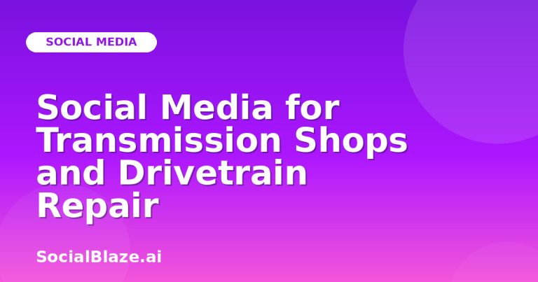 Social Media For Transmission Shops And Drivetrain Repair