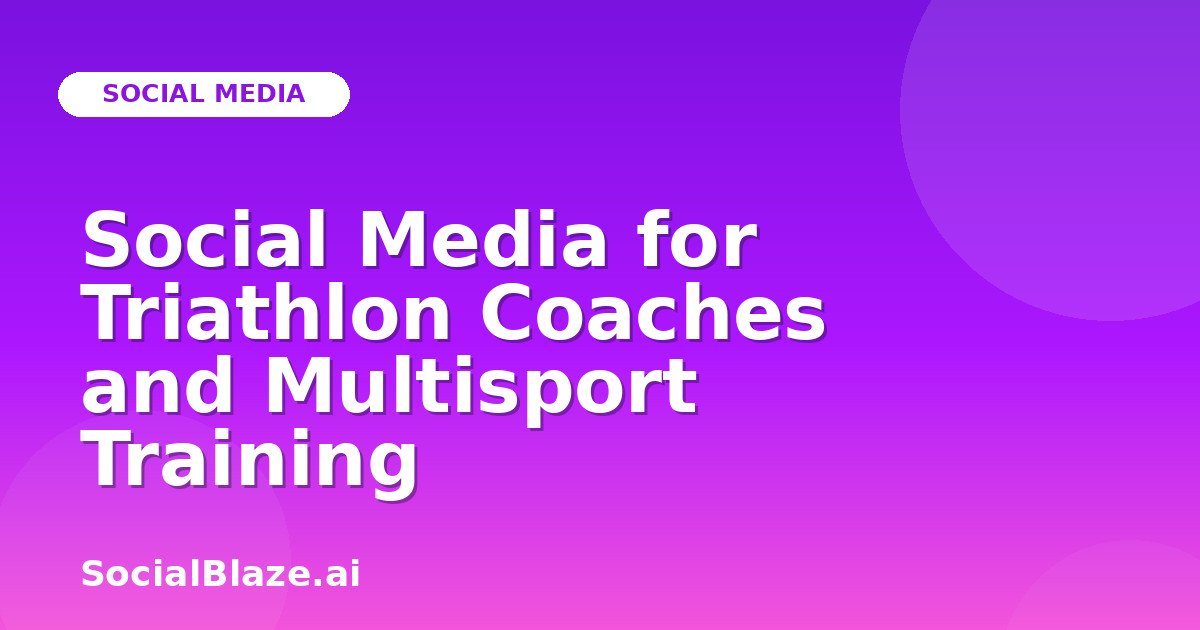 Social Media for Triathlon Coaches and Multisport Training