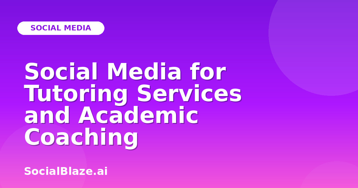 Social Media for Tutoring Services and Academic Coaching