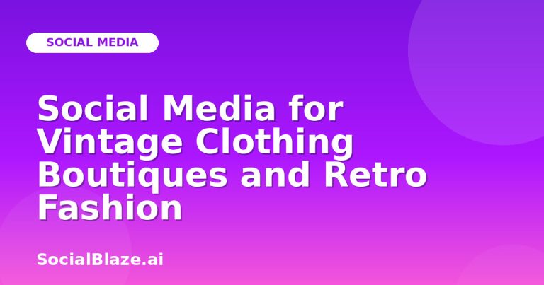 Social Media For Vintage Clothing Boutiques And Retro Fashion