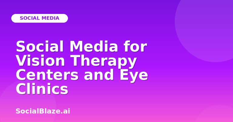 Social Media For Vision Therapy Centers And Eye Clinics Social Media For Vision Therapy Centers And Eye Clinics