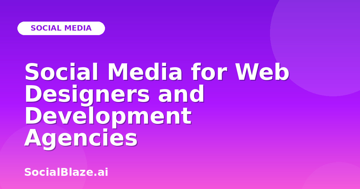 Social Media for Web Designers and Development Agencies