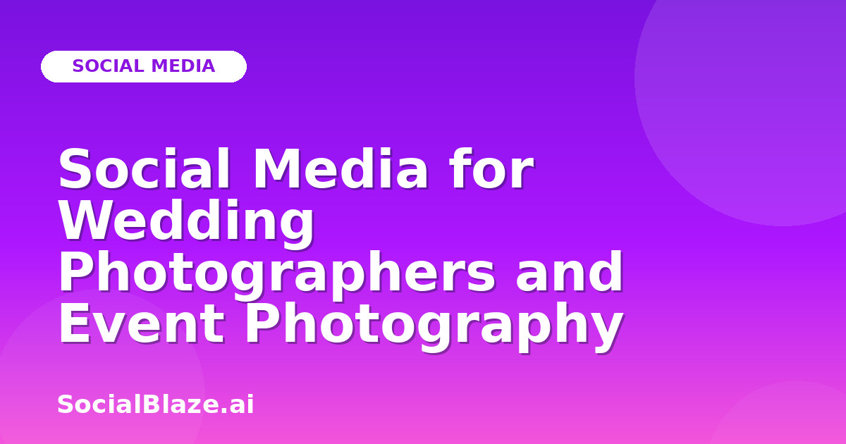 Social Media for Wedding Photographers and Event Photography