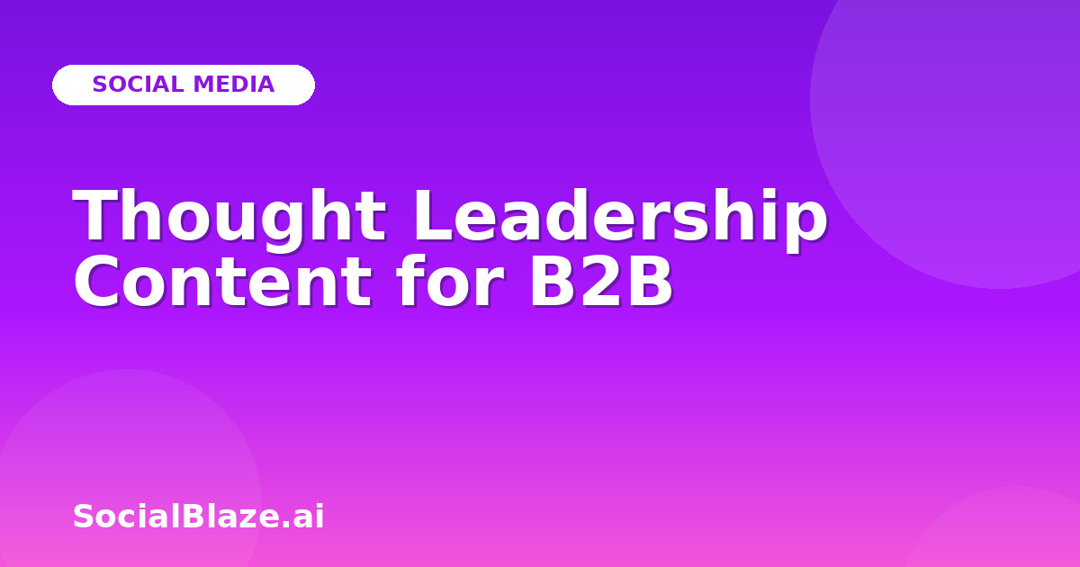 Thought Leadership Content for B2B