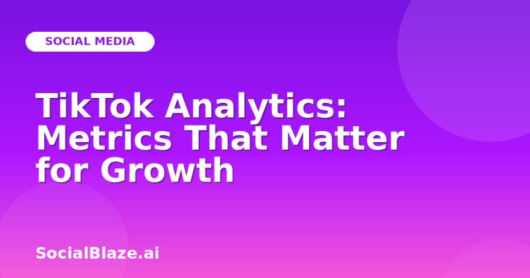 Tiktok Analytics: Metrics That Matter For Growth Tiktok Analytics: Metrics That Matter For Growth