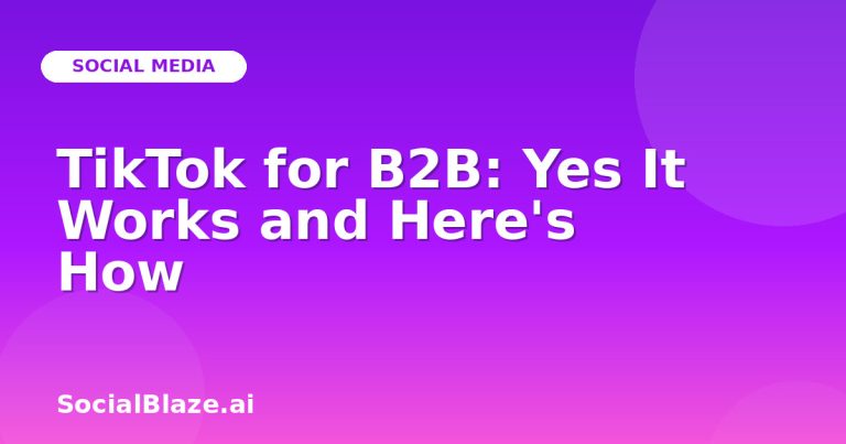Tiktok For B2B: Yes It Works And Here'S How Tiktok For B2B: Yes It Works And Here’S How
