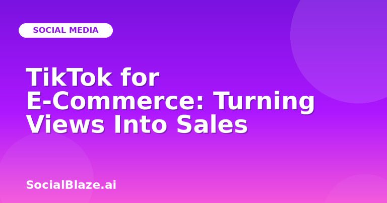 Tiktok For E-Commerce: Turning Views Into Sales Tiktok For E-Commerce: Turning Views Into Sales