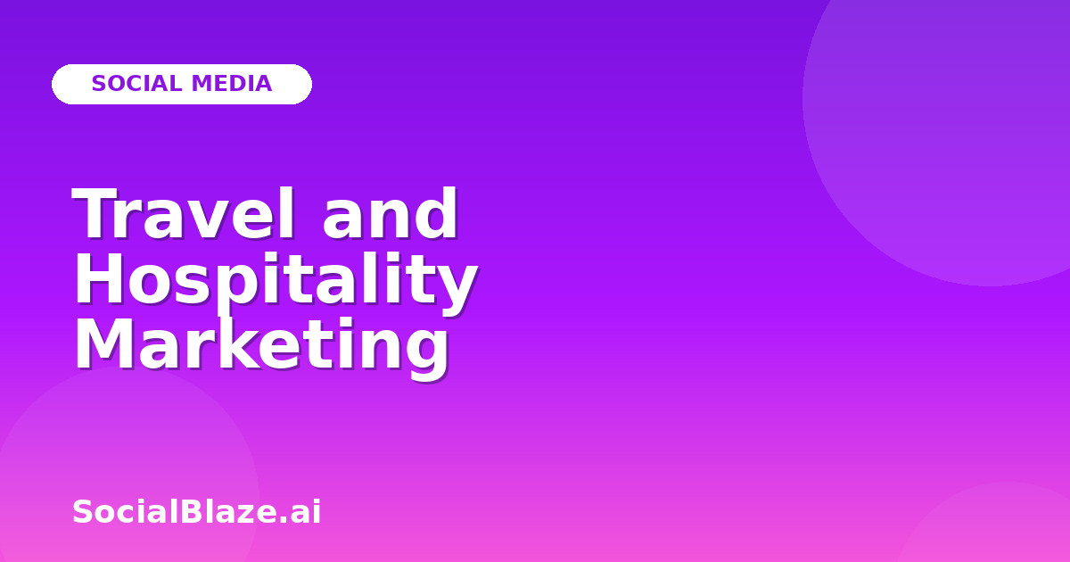 Travel and Hospitality Marketing