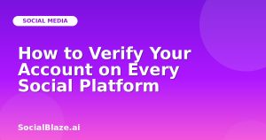 How to Verify Your Account on Every Social Platform