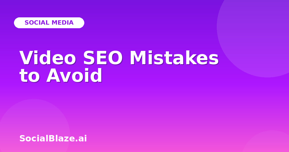Video SEO Mistakes to Avoid