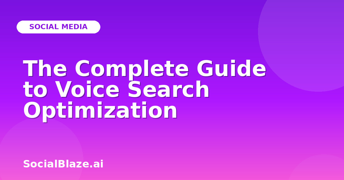 The Complete Guide to Voice Search Optimization