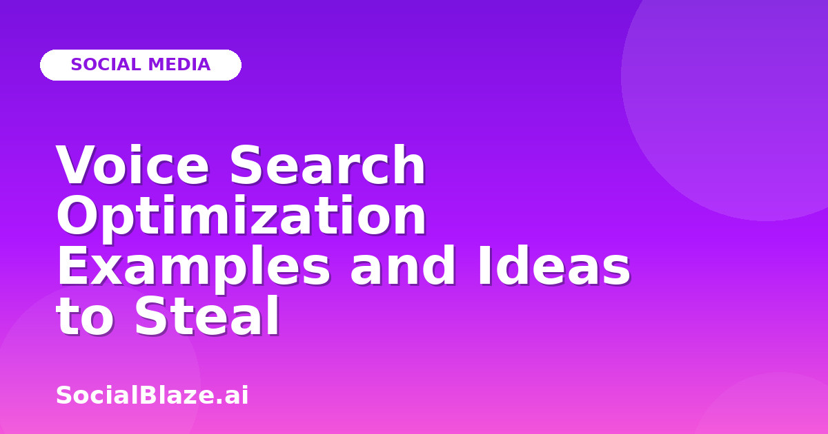 Voice Search Optimization Examples and Ideas to Steal