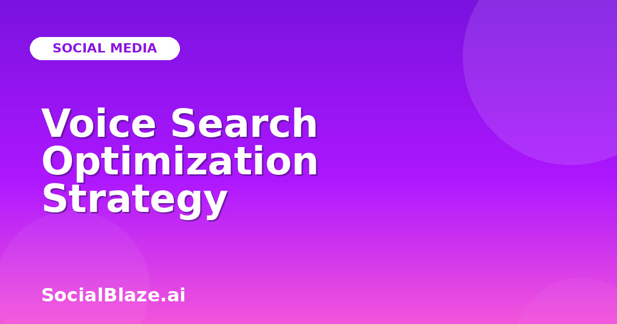 Voice Search Optimization Strategy