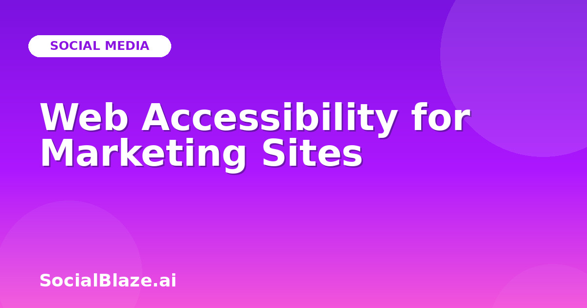 Web Accessibility for Marketing Sites