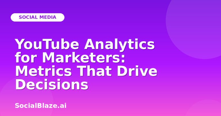 Youtube Analytics For Marketers: Metrics That Drive Decisions Youtube Analytics For Marketers: Metrics That Drive Decisions